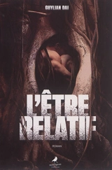 L'être relatif - Guylian Dai