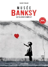 Musée Banksy : catalogue complet - Hazis Vardar