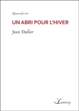 Un abri pour l'hiver - Jean Dallier