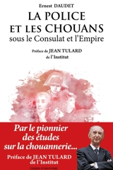 La police et les chouans sous le Consulat et l'Empire : 1800-1815 - Ernest Daudet