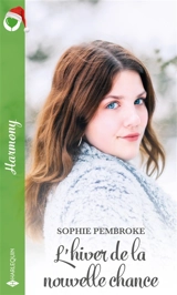 L'hiver de la nouvelle chance - Sophie Pembroke