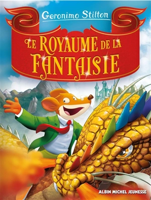Le royaume de la fantaisie - Geronimo Stilton