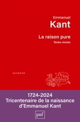 La raison pure : textes choisis - Emmanuel Kant