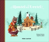 Hansel et Gretel - Sophie Lebot