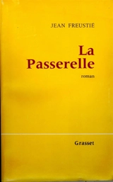 La passerelle - Jean Freustié