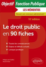 Le droit public en 90 fiches - Philippe-Jean Quillien