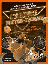 L'agence toutou-terrain. Vol. 3. Jeu, set et ouaf ! - Kate Temple