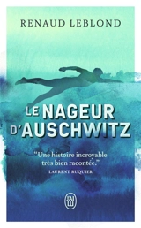 Le nageur d'Auschwitz - Renaud Leblond