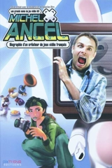 Michel Ancel : la biographie de Michel Ancel - Daniel Ichbiah