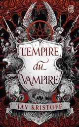 L'empire du vampire. Vol. 1 - Jay Kristoff