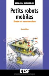 Petits robots mobiles : étude et construction - Frédéric Giamarchi