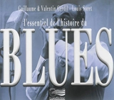 L'essentiel de l'histoire du blues - Guillaume Gerdil
