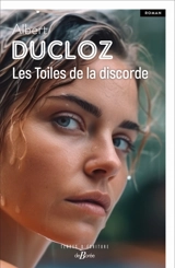 Les toiles de la discorde - Albert Ducloz