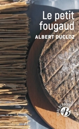 Le petit fougaud - Albert Ducloz