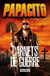 Carnets de guerre : journal satirique - Papacito