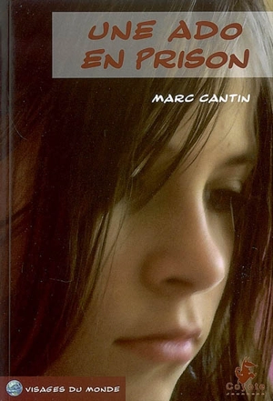 Une ado en prison - Marc Cantin
