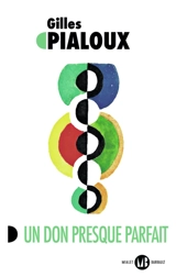 Un don presque parfait - Gilles Pialoux