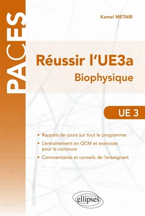 Réussir l'UE3a : biophysique - Kamel Metari