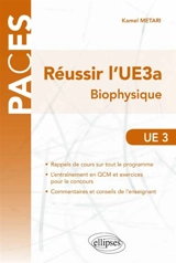 Réussir l'UE3a : biophysique - Kamel Metari