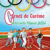 Carnet de carême : courir vers Pâques 2024 - Marie Malcurat