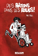 Des bâtons dans les roues ! - Pako