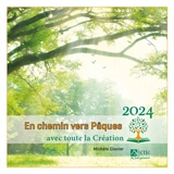 En chemin vers Pâques 2024 : avec toute la création - Michèle Clavier