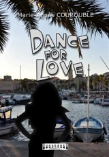 Dance for love - Marie-Agnès Courouble