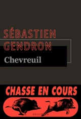 Le grand livre des animaux. Vol. 1. Chevreuil - Sébastien Gendron