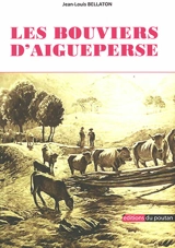 Les bouviers d'Aigueperse - Jean-Louis Bellaton