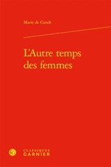 L'autre temps des femmes - Marie de Gandt