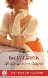 Le dilemme de lord Hargrave - Emily Larkin