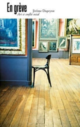 En grève : art et conflit social - Jérôme Dupeyrat