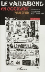 Le vagabond en Occident. Vol. 2. XXe & XXIe siècles