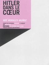 Hitler dans le coeur. Hitler en el corazon - Noé Morales Munoz