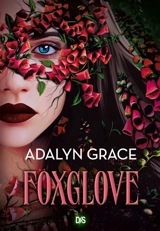 Belladonna. Vol. 2. Foxglove - Adalyn Grace
