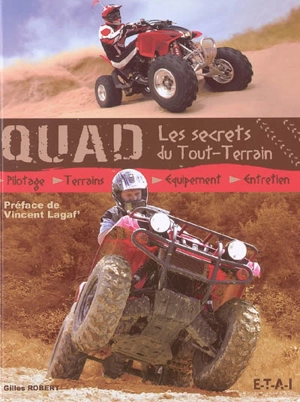 Quad, les secrets du tout-terrain - Gilles Robert