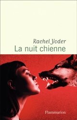La nuit chienne - Rachel Yoder