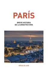 Paris, breve historia de la arquitectura - Félicien Carli