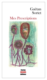 Mes prescriptions - Gaëtan Sortet