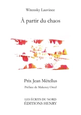 A partir du chaos - Witensky Lauvince