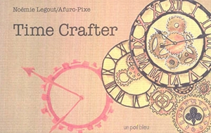 Time Crafter - Noémie Legout