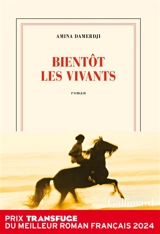 Bientôt les vivants - Amina Damerdji