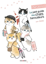 Mofusand. Le petit guide des chats baroudeurs - Juno