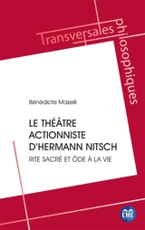 Le théâtre actionniste d'Hermann Nitsch : rite sacré et ôde à la vie - Bénédicte Maselli