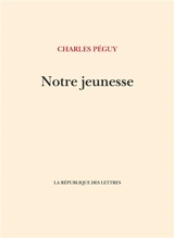 Notre jeunesse - Charles Péguy
