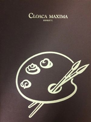 Cloaca maxima - Ernest T.