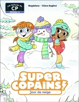 Super copains !. Vol. 6. Jour de neige : niveau 2 - Magdalena