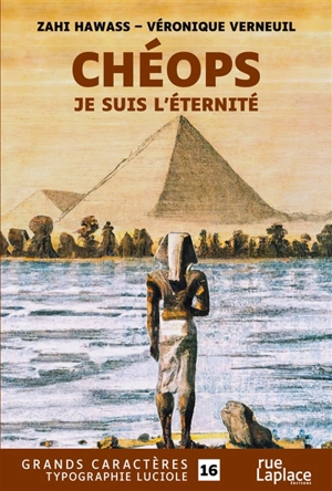 Chéops : je suis l'éternité - Zahi Hawass