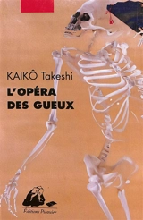 L'opéra des gueux - Takeshi Kaiko