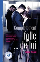 Complètement folle... de lui - Alee Toad